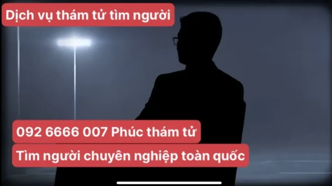 dịch vụ thám tử tìm người mất tích chuyên nghiệp toàn quốc