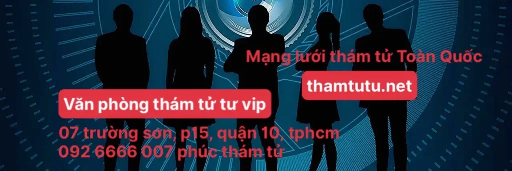 văn phòng thám tử tư vip điều tra toàn quốc